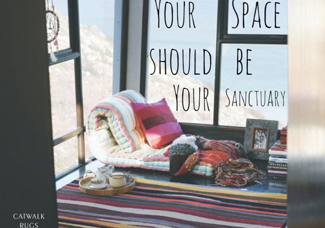 Your Space Should Be Your Sanctuary - The Catwalk Rugs Journal